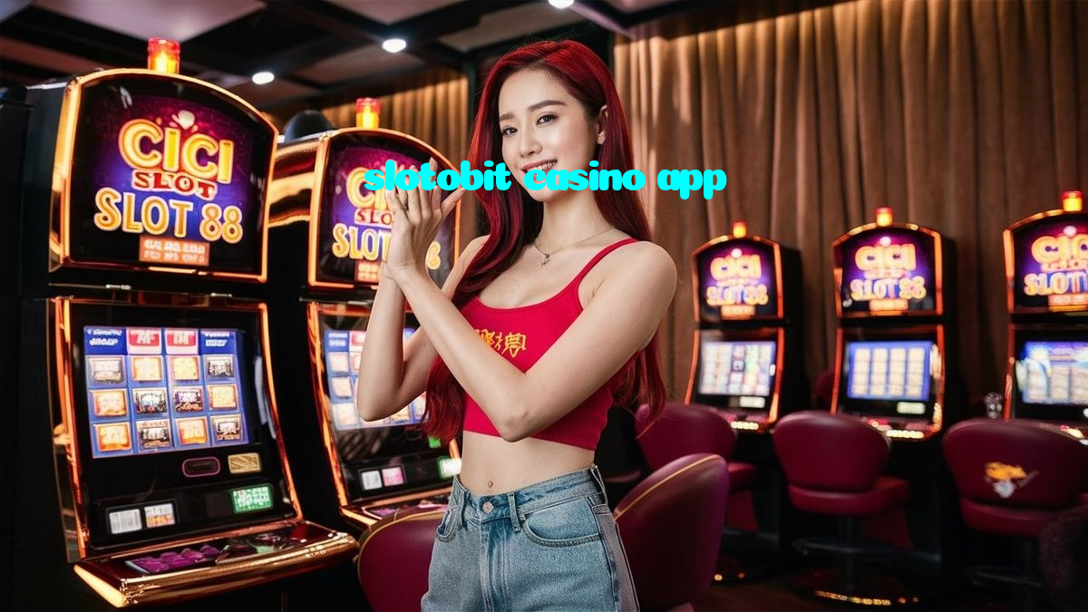 slotobit casino app